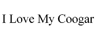 I LOVE MY COOGAR