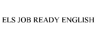 ELS JOB READY ENGLISH