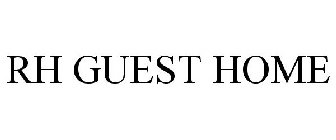 RH GUEST HOME
