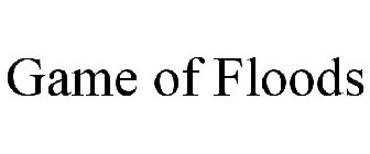 GAME OF FLOODS