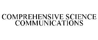 COMPREHENSIVE SCIENCE COMMUNICATIONS