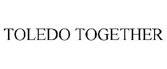 TOLEDO TOGETHER