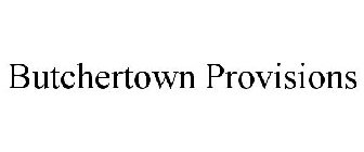 BUTCHERTOWN PROVISIONS