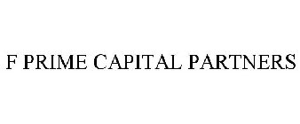 F PRIME CAPITAL PARTNERS