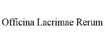 OFFICINA LACRIMAE RERUM