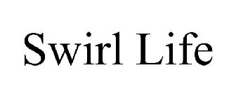 SWIRL LIFE