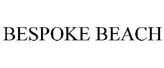 BESPOKE BEACH