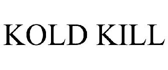 KOLD KILL