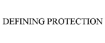 DEFINING PROTECTION