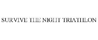 SURVIVE THE NIGHT TRIATHLON