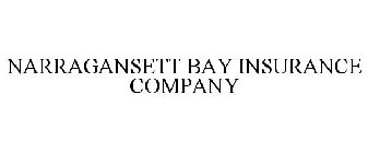 NARRAGANSETT BAY INSURANCE COMPANY