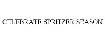 CELEBRATE SPRITZER SEASON