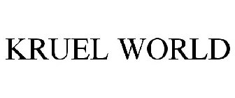 KRUEL WORLD