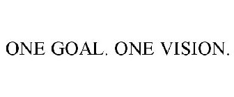 ONE GOAL. ONE VISION.