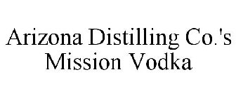 ARIZONA DISTILLING CO.'S MISSION VODKA