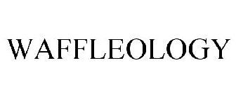 WAFFLEOLOGY