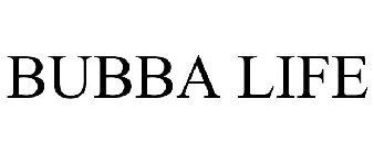 BUBBA LIFE
