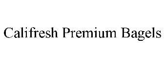 CALIFRESH PREMIUM BAGELS