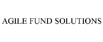 AGILE FUND SOLUTIONS