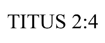 TITUS 2:4