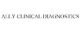 ALLY CLINICAL DIAGNOSTICS