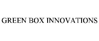 GREEN BOX INNOVATIONS