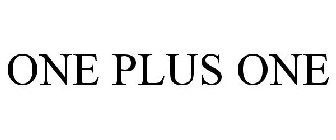 ONE PLUS ONE