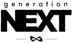 GENERATION NEXT