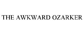 THE AWKWARD OZARKER