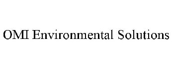 OMI ENVIRONMENTAL SOLUTIONS