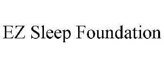 EZ SLEEP FOUNDATION