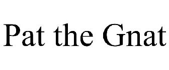 PAT THE GNAT