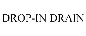 DROP-IN DRAIN