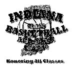 INDIANA CLASS BASKETBALL ALL-STAR CLASSIC HONORING ALL CLASSES