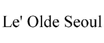 LE' OLDE SEOUL