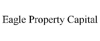EAGLE PROPERTY CAPITAL