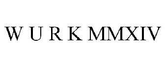 W U R K MMXIV
