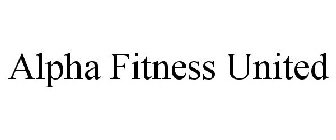 ALPHA FITNESS UNITED