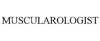 MUSCULAROLOGIST