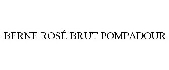 BERNE ROSÉ BRUT POMPADOUR