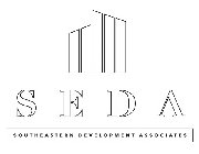 SEDA SOUTHEASTERN DEVELOPMENT ASSOCIATES