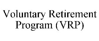 VOLUNTARY RETIREMENT PROGRAM (VRP)