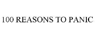 100 REASONS TO PANIC