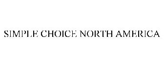 SIMPLE CHOICE NORTH AMERICA
