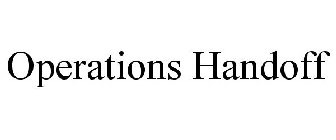 OPERATIONS HANDOFF