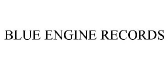 BLUE ENGINE RECORDS