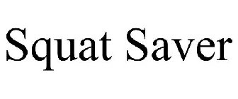 SQUAT SAVER