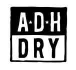 ADH DRY