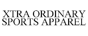 XTRA ORDINARY SPORTS APPAREL