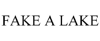 FAKE A LAKE